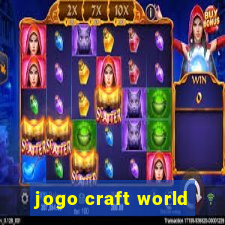 jogo craft world